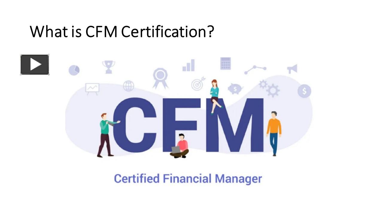 PPT – What is CFM Certification? PowerPoint presentation | free to ...