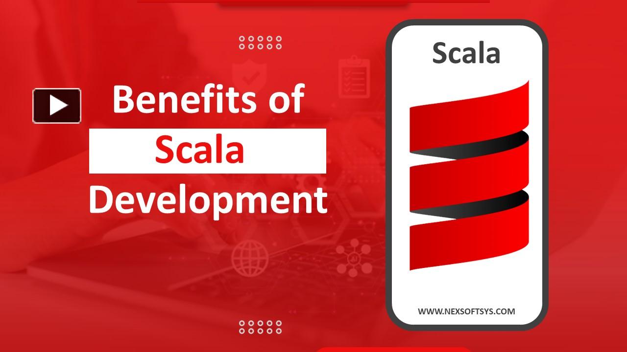 PPT – 8 Powerful Benefits of Scala Development PowerPoint presentation ...