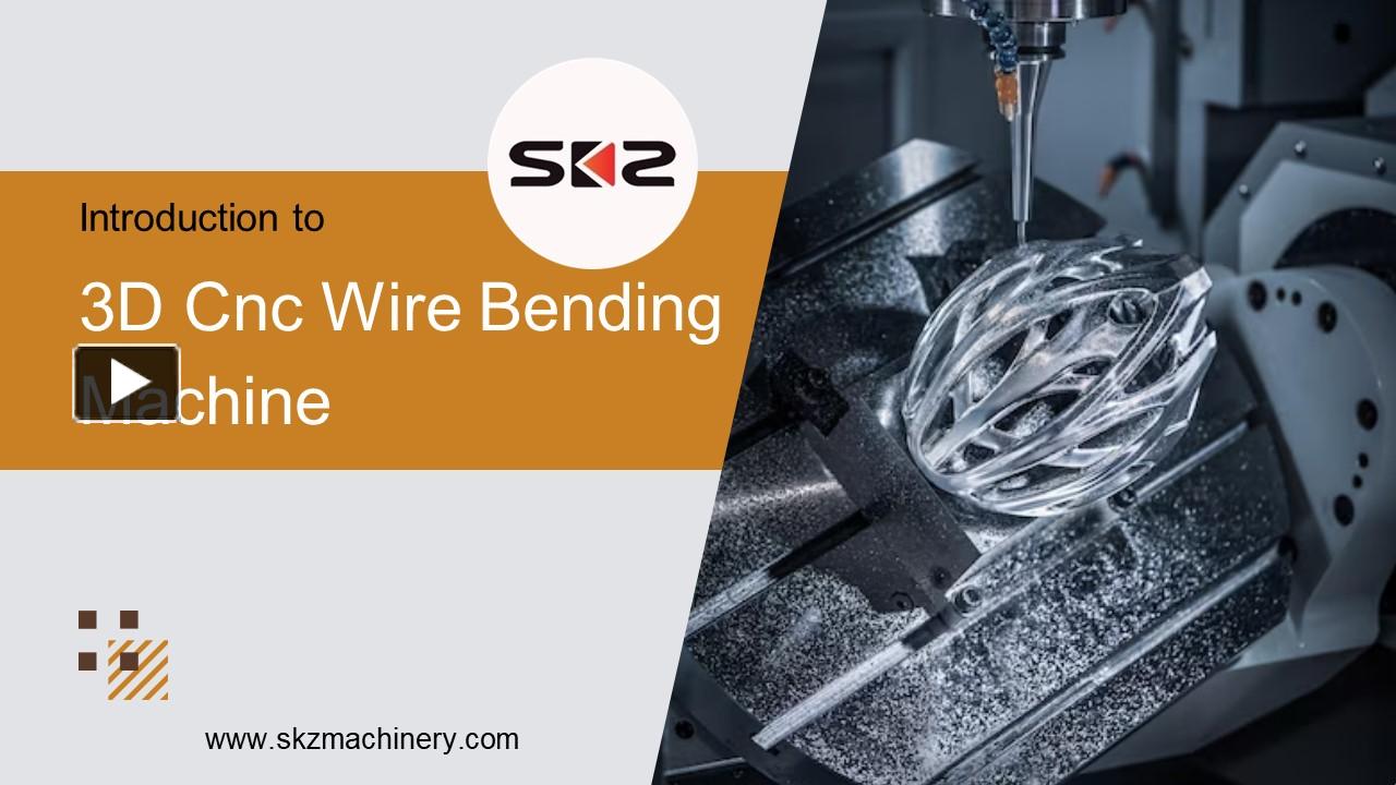 Introduction to 3D CNC wire bending machine presentation | free to download