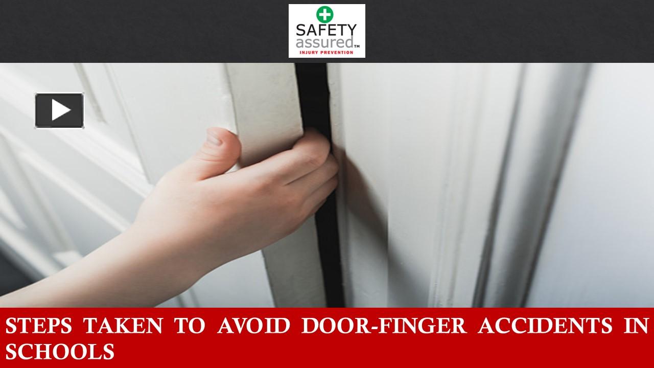 PPT – Steps Taken to Avoid Door-Finger Accidents in Schools PowerPoint ...
