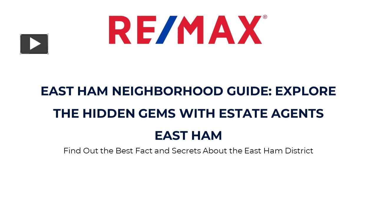 PPT – Remax Real Estate Agents East Ham PowerPoint presentation | free ...