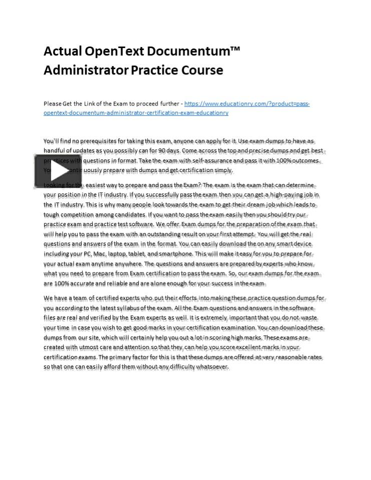 PPT – Actual OpenText Documentum™ Administrator Practice Course ...