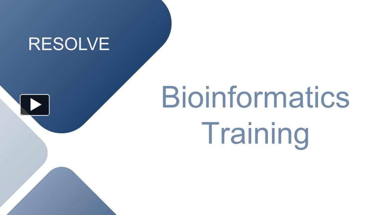 PPT – Bioinformatics Training PowerPoint presentation | free to ...