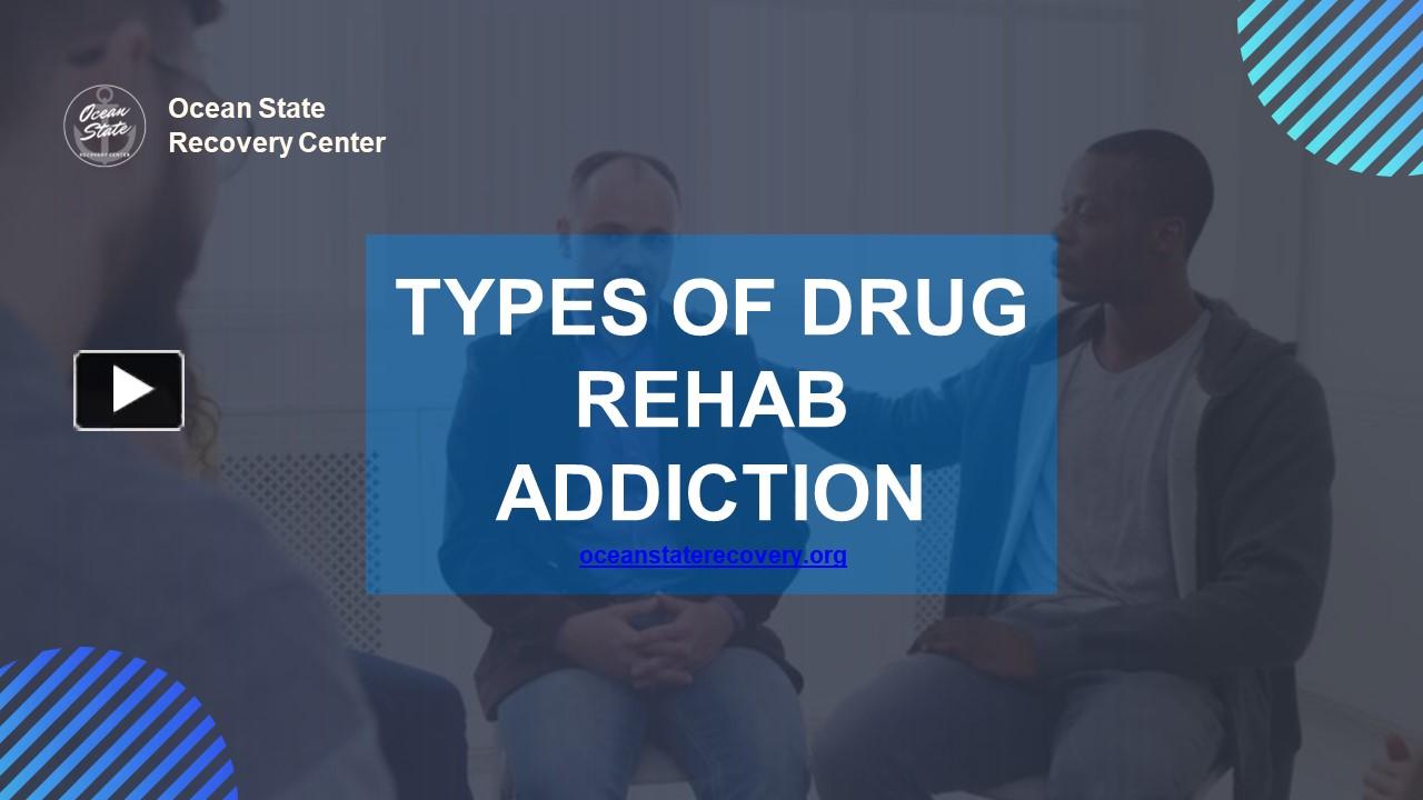 PPT – Types of Drug Rehab Addiction PowerPoint presentation | free to ...