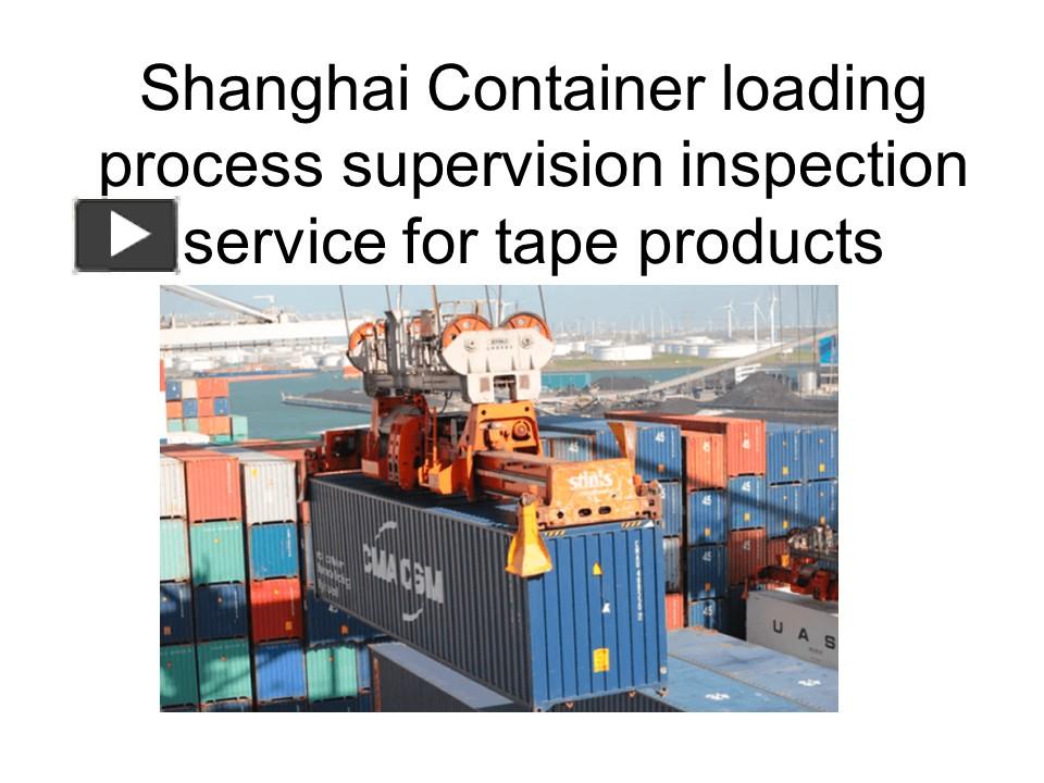 PPT – Shanghai Container loading process supervision inspection service ...