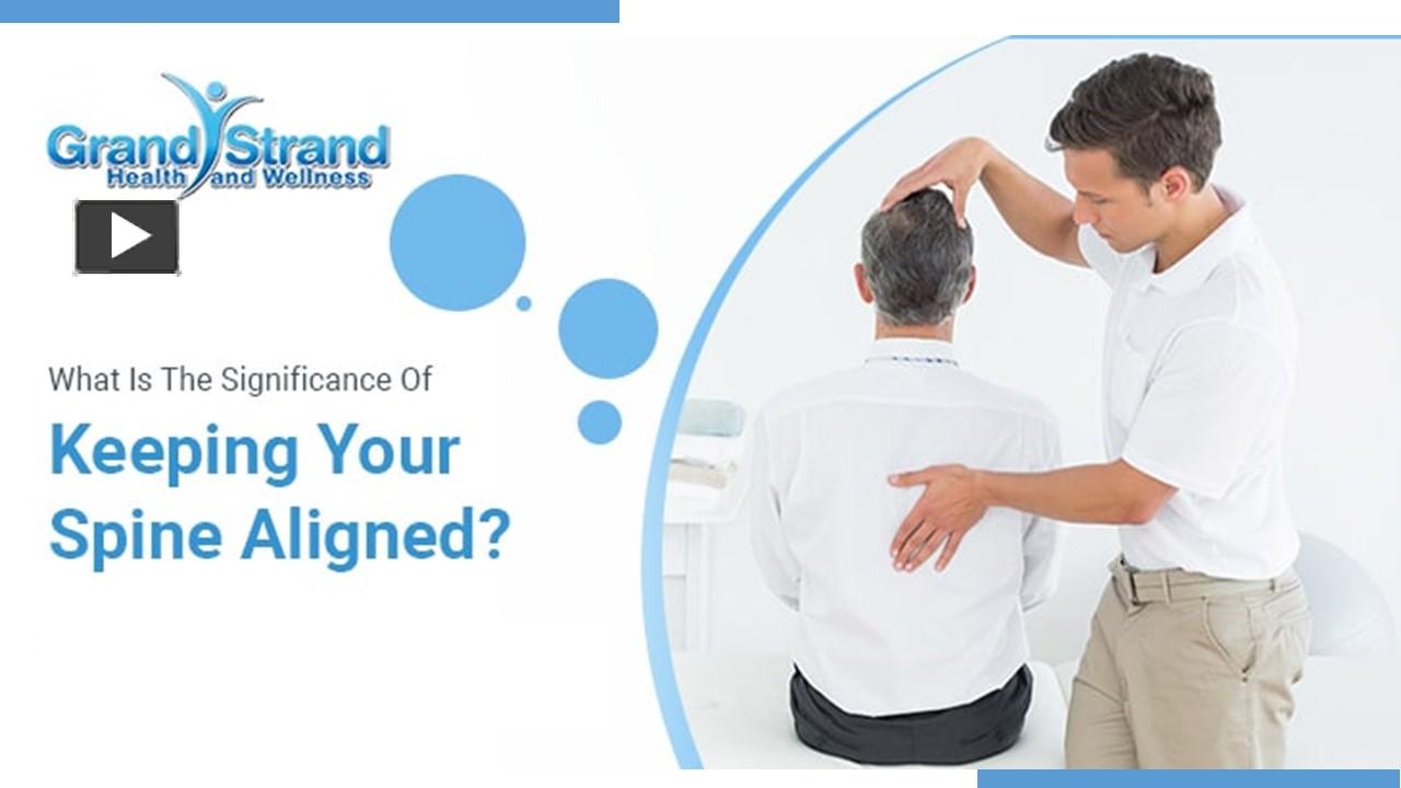 PPT – What Is The Significance Of Keeping Your Spine Aligned ...