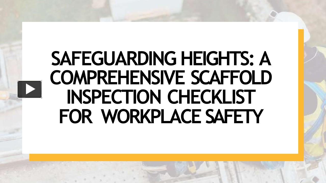 Safeguarding Heights: A Comprehensive Scaffold Inspection Checklist for ...