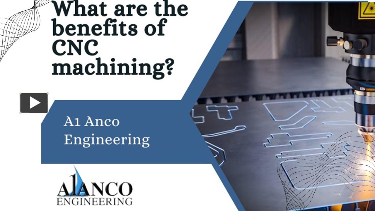PPT – Benefits of CNC Machining in Adelaide - A1 Anco Engineering ...