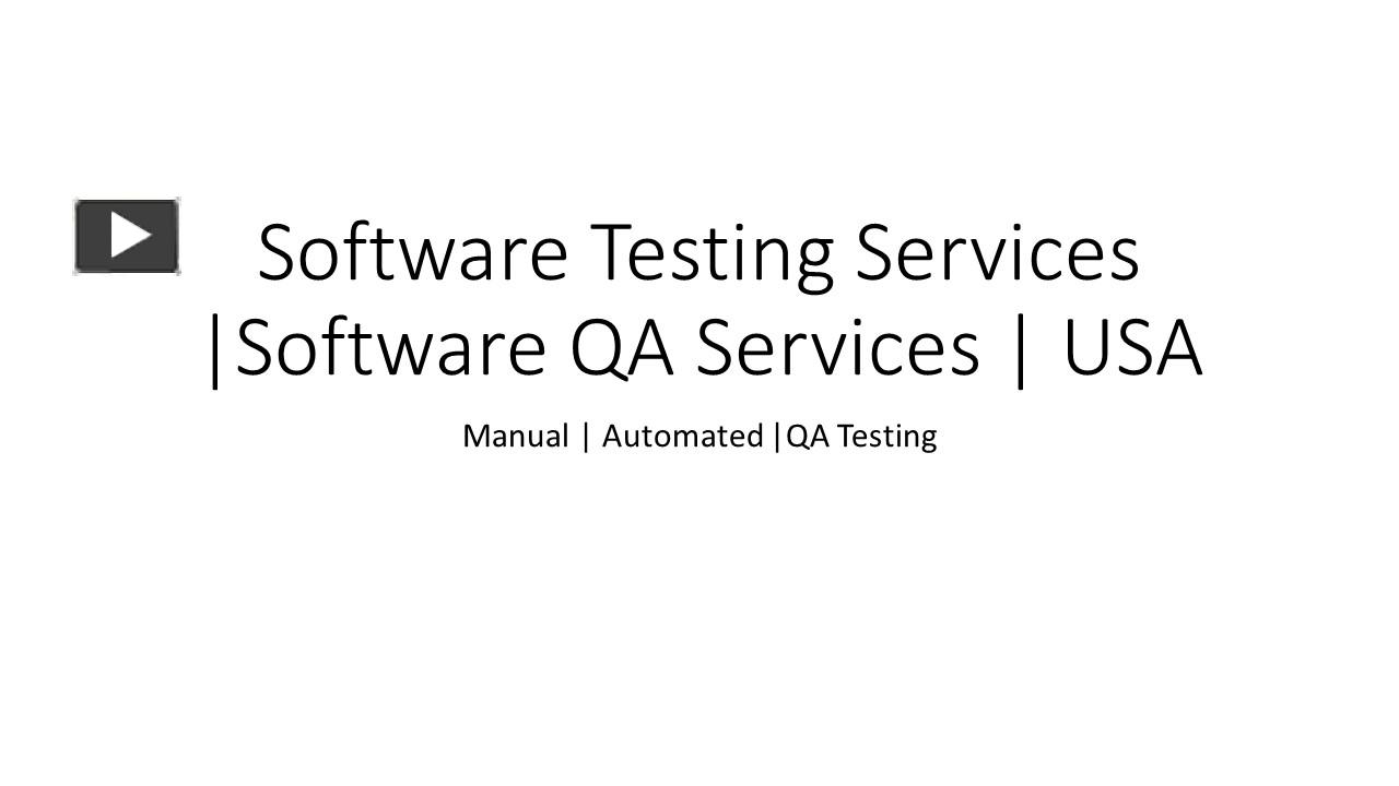 PPT – Software Testing Solutions | Quality assurance Services | USA ...