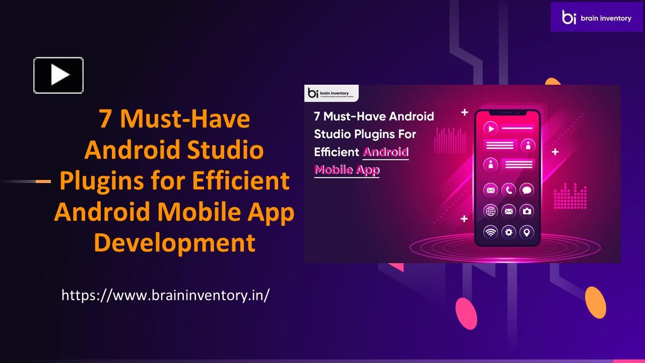 PPT – 7 Must-Have Android Studio Plugins for Efficient Android Mobile ...