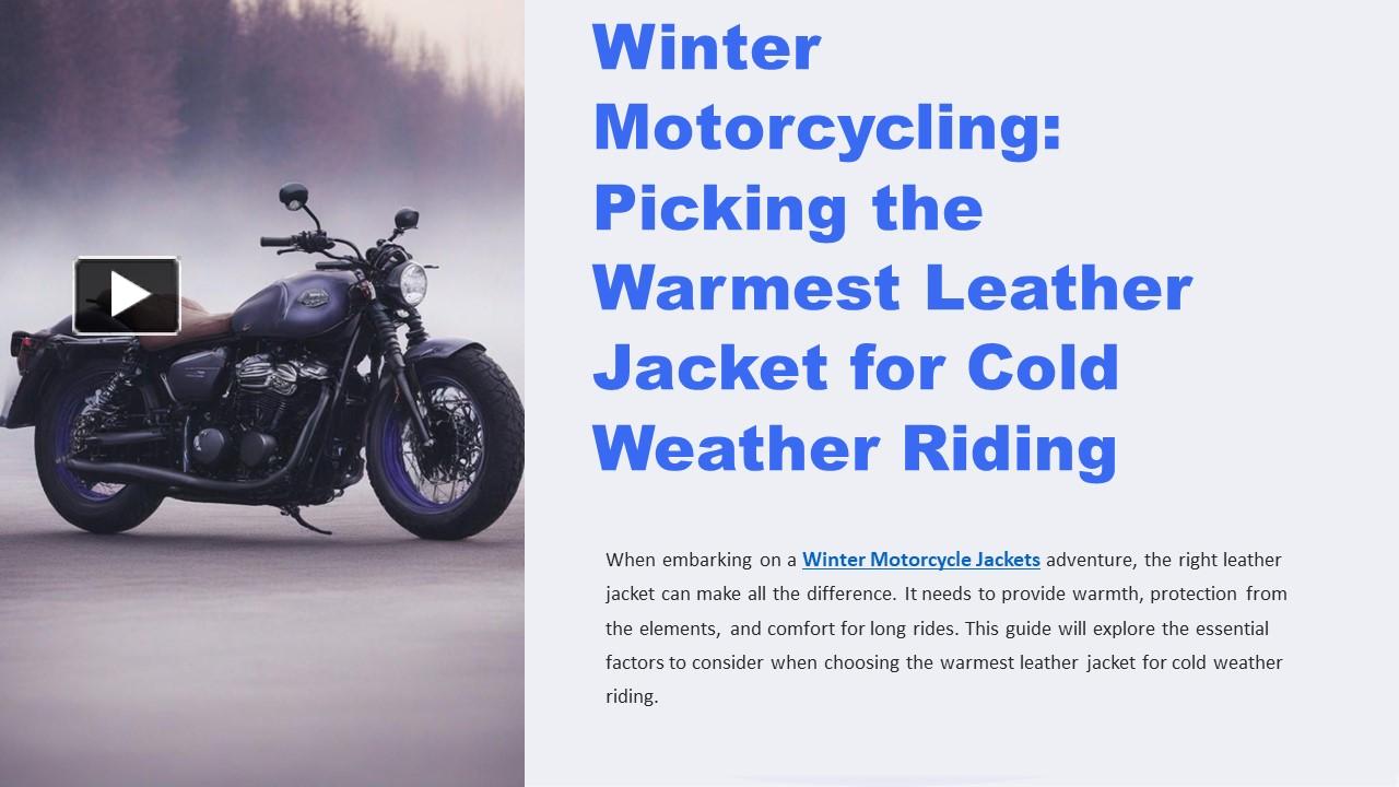 PPT – Winter Motorcycling: Picking the Warmest Leather Jacket for Cold ...