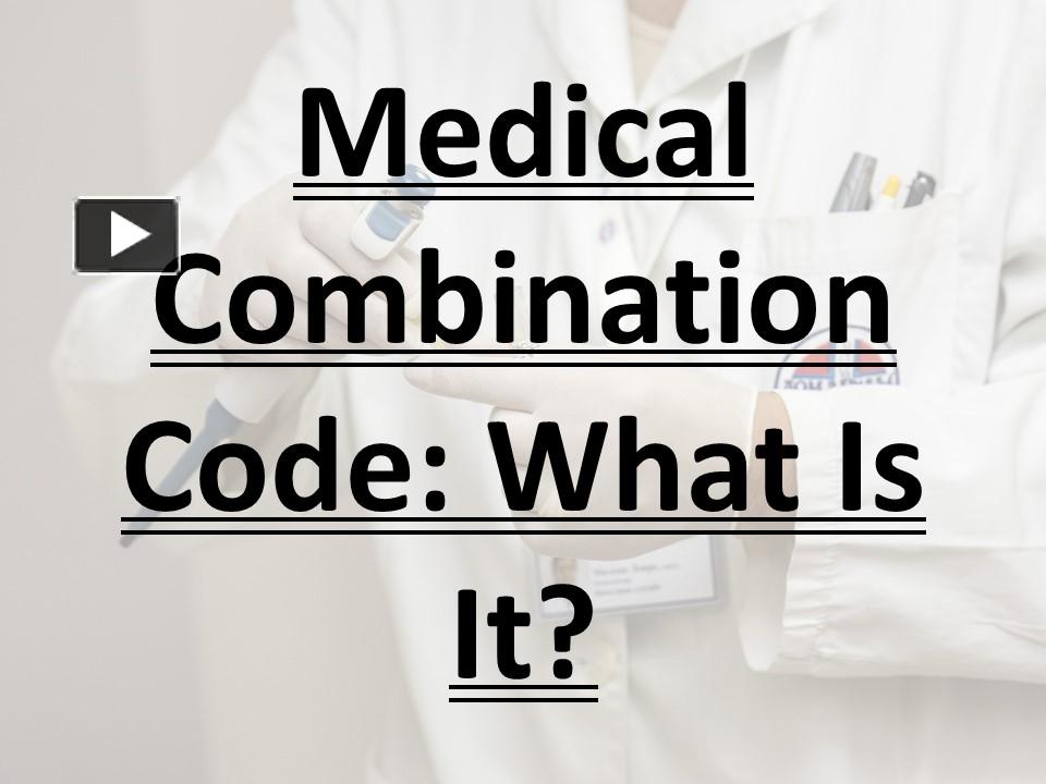 Medical Combination Code: What Is It? presentation | free to download