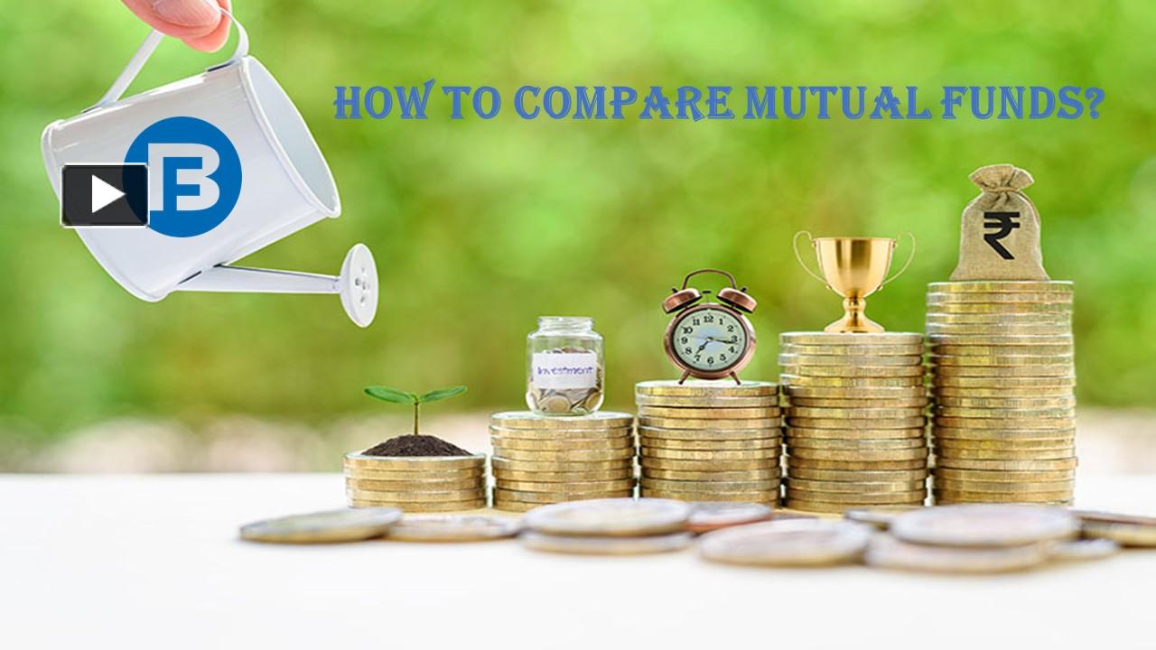 How to Compare Mutual Funds? presentation | free to download