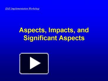 Aspects, Impacts, and Significant Aspects presentation | free to view
