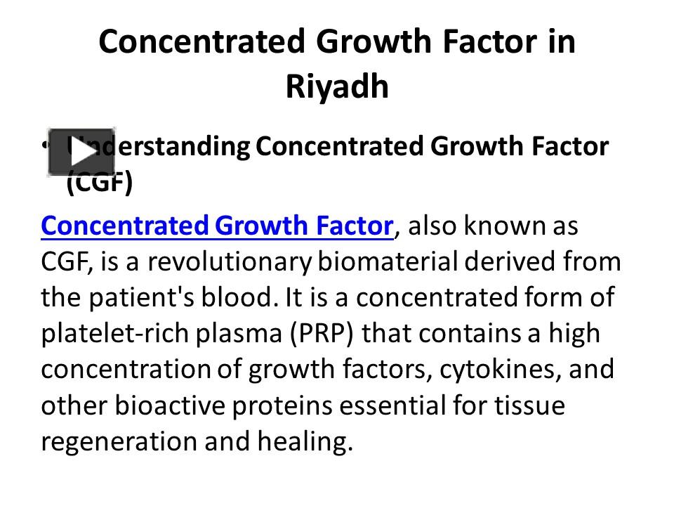 PPT – Concentrated Growth Factor in Riyadh PowerPoint presentation ...