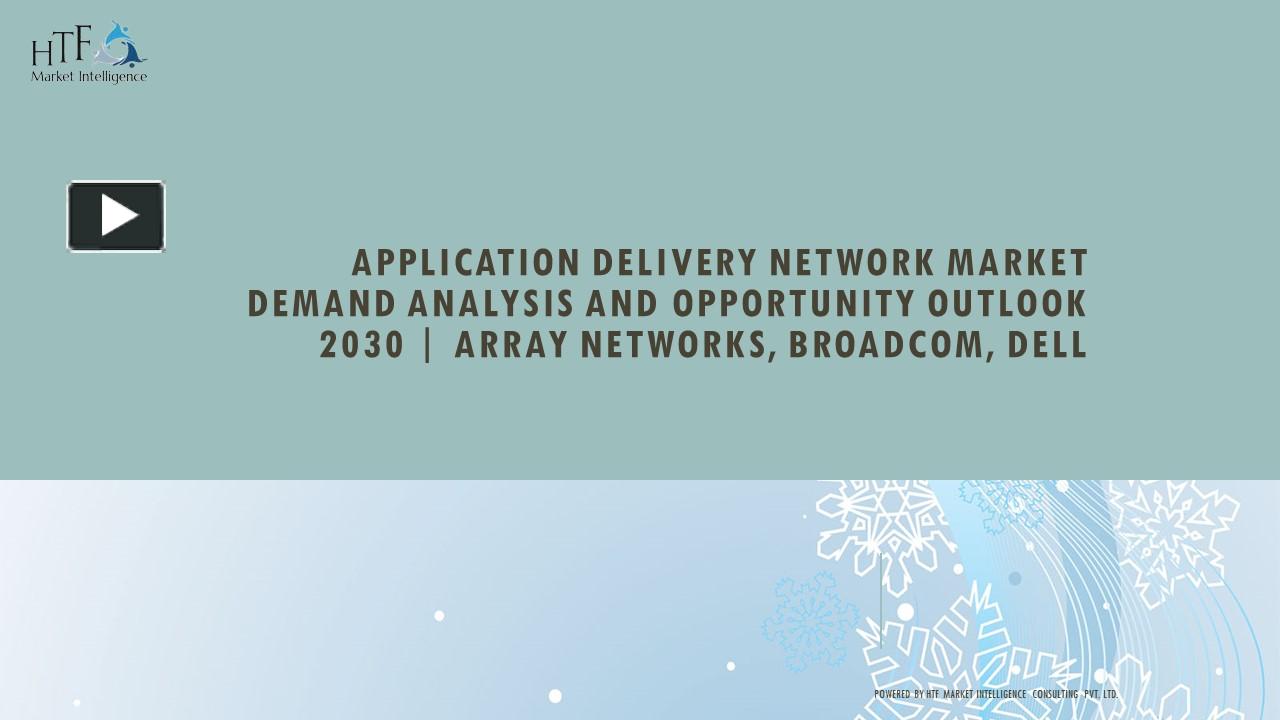 Application Delivery Network Market presentation | free to download