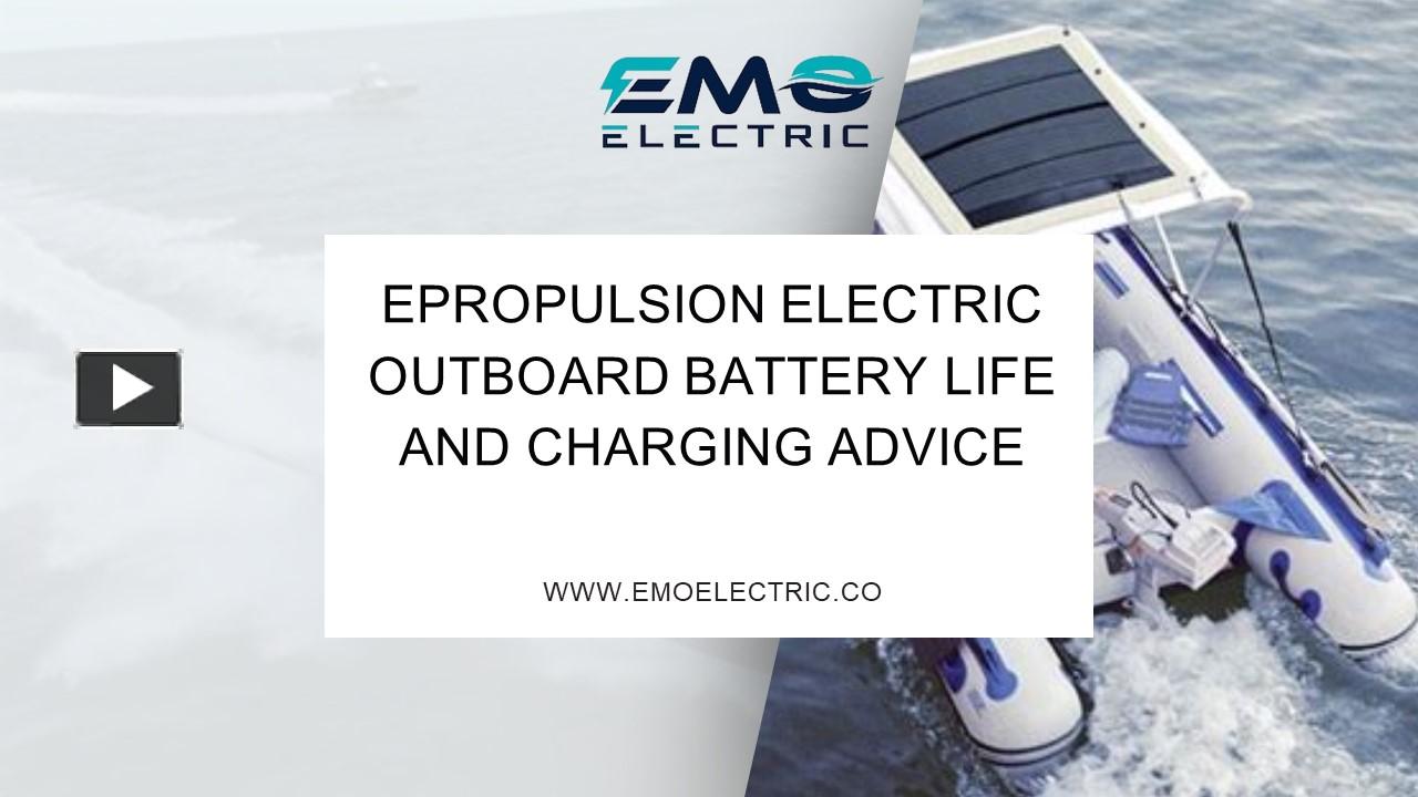 PPT – EPropulsion Electric Outboard Battery Life and Charging Advice ...