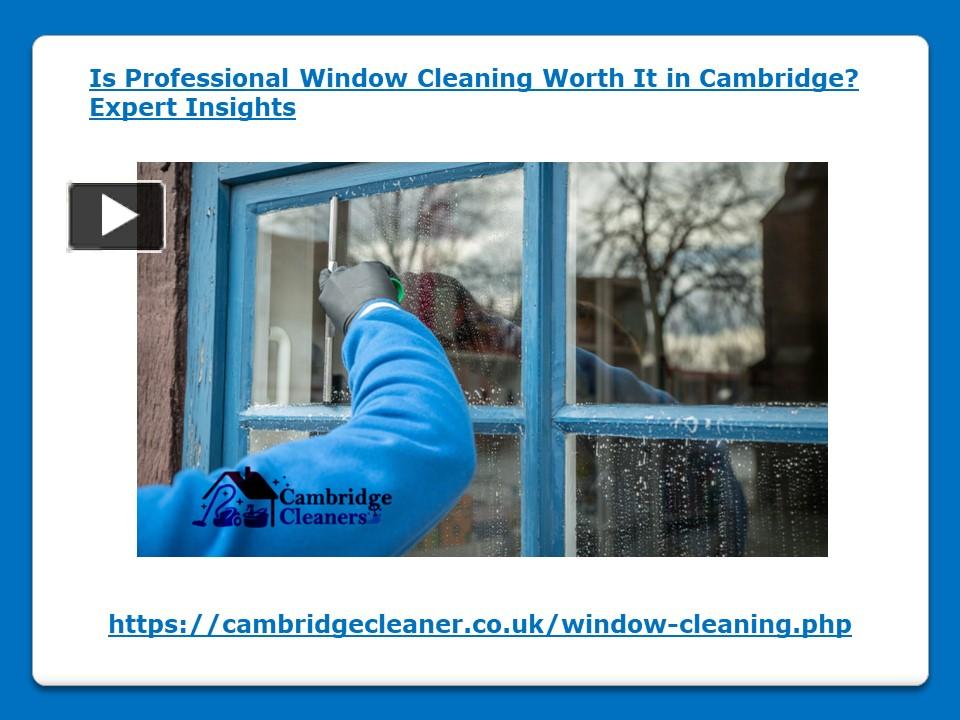 Professional Window Cleaning Worth It in Cambridge presentation | free ...