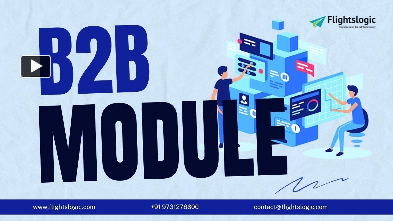 PPT – B2B Module PowerPoint presentation | free to download - id ...
