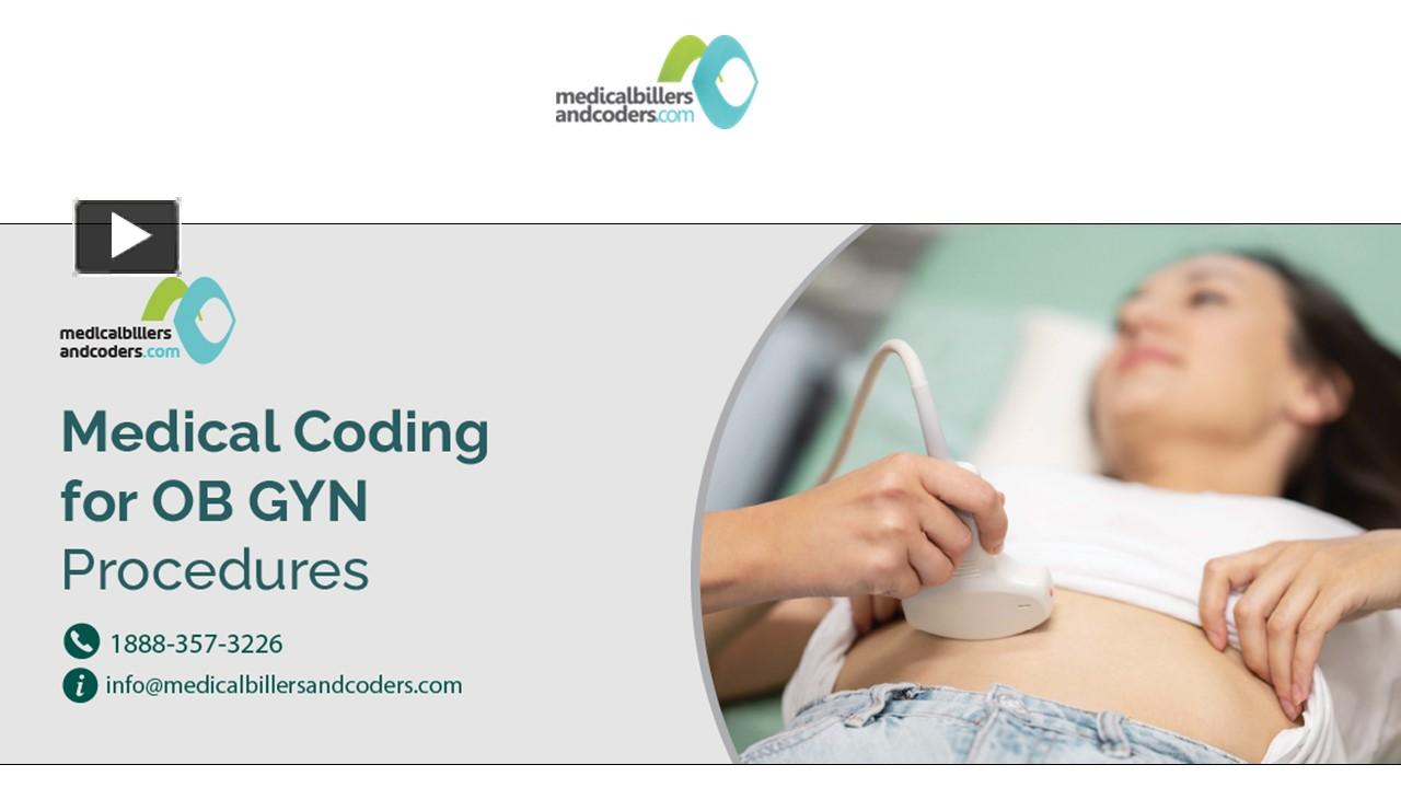 PPT – Streamlining Medical Coding for OB GYN Procedures PowerPoint ...