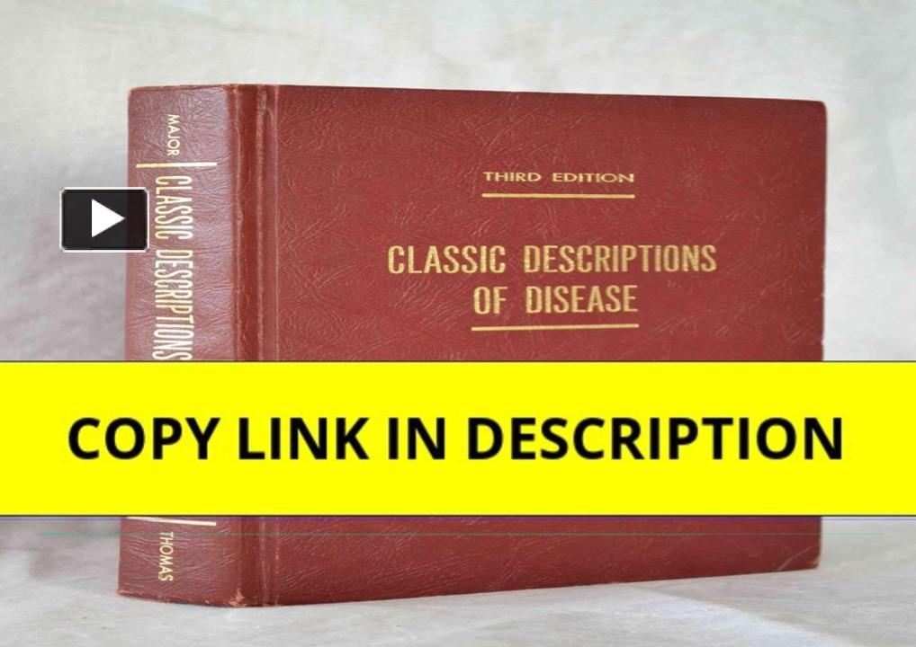 PPT – EPUB DOWNLOAD Classic Descriptions of Disease: With Biographical ...