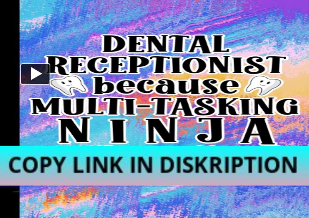 [PDF] READ Free Dental Receptionist Because Multi Tasking Ninja Is Not ...