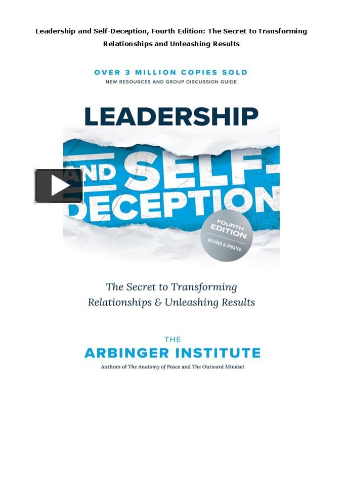 (DOWNLOAD) Leadership and Self-Deception, Fourth Edition: The Secret to ...