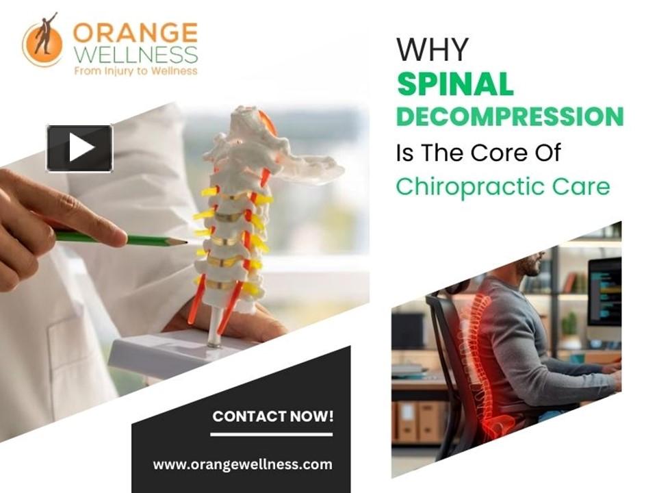 Why Spinal Decompression Is The Core Of Chiropractic Care presentation ...