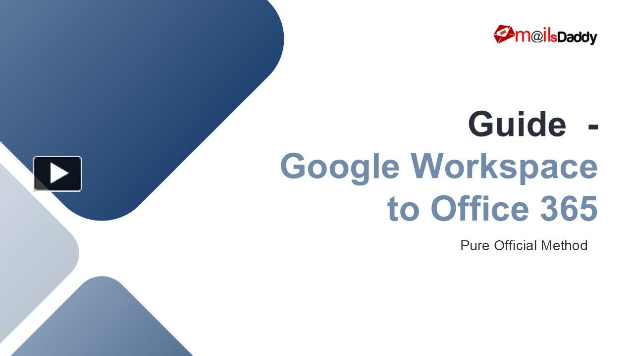 PPT – Google Workspace to Office 365 Migration Step-by-Step PowerPoint ...