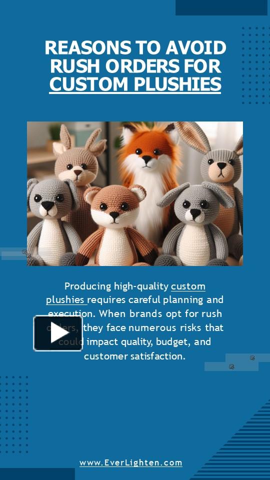 Reasons to avoid rush orders for custom plushies presentation | free to ...