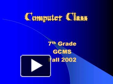 PPT – Computer Class PowerPoint presentation | free to view - id: 9b623 ...