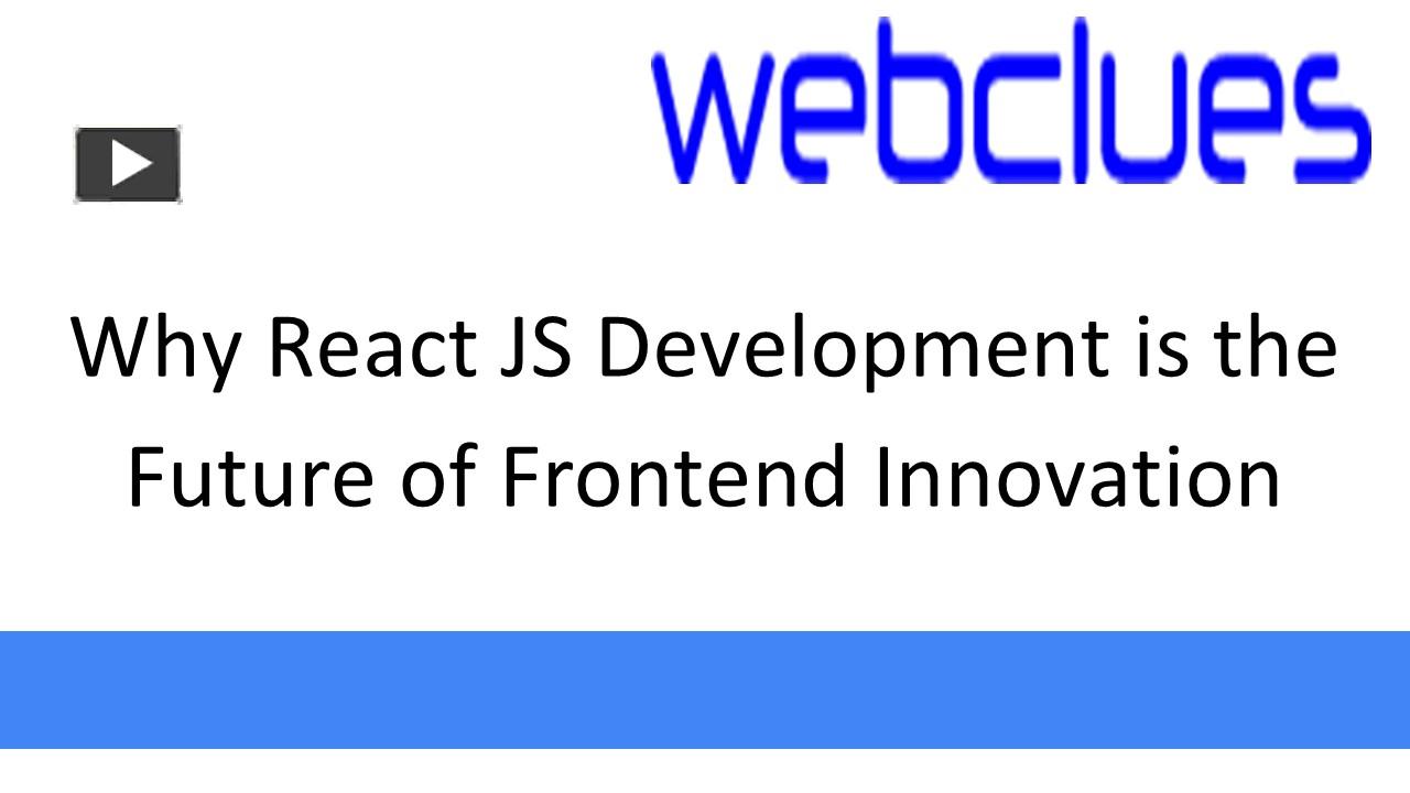 PPT – Why React JS Development is the Future of Frontend Innovation ...