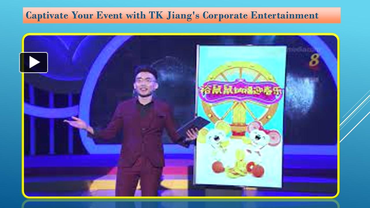PPT – Captivate Your Event with TK Jiang's Corporate Entertainment ...