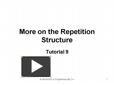 PPT – More on the Repetition Structure PowerPoint presentation | free ...