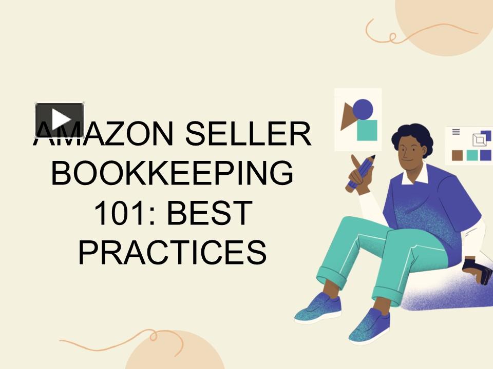 PPT – Amazon Seller Bookkeeping 101: Best Practices PowerPoint ...