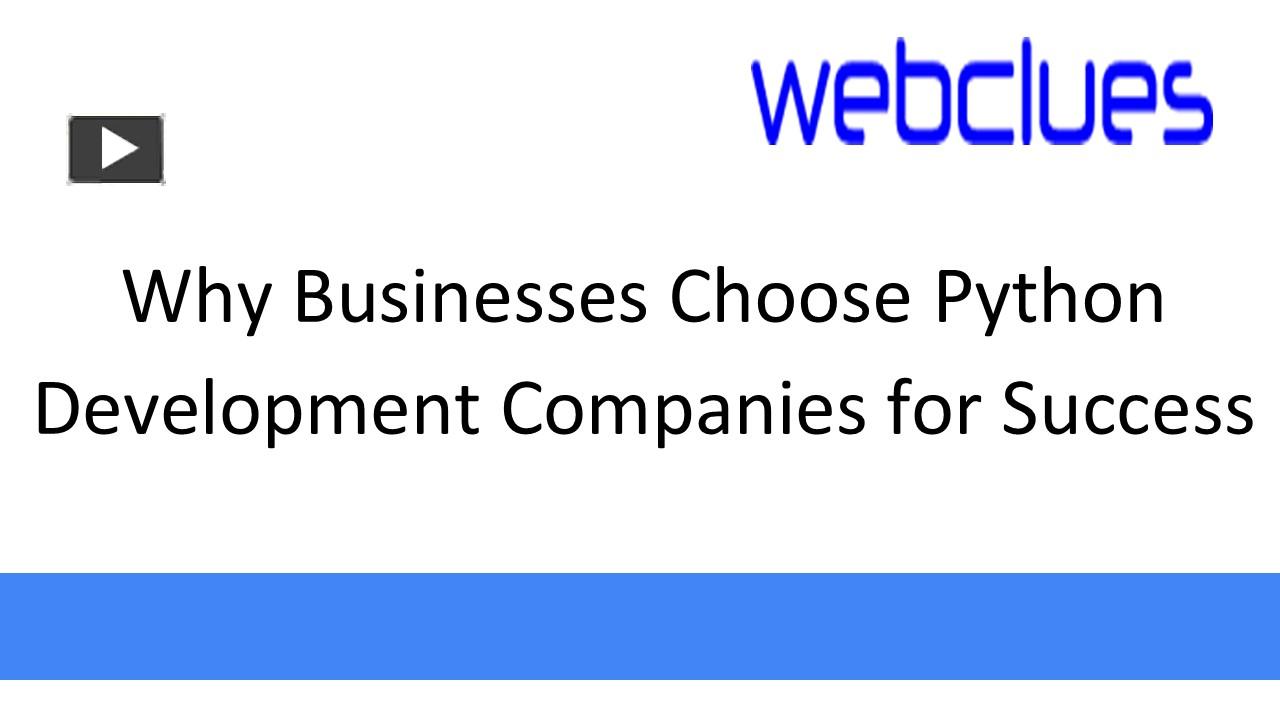 PPT – Why Businesses Choose Python Development Companies for Success ...