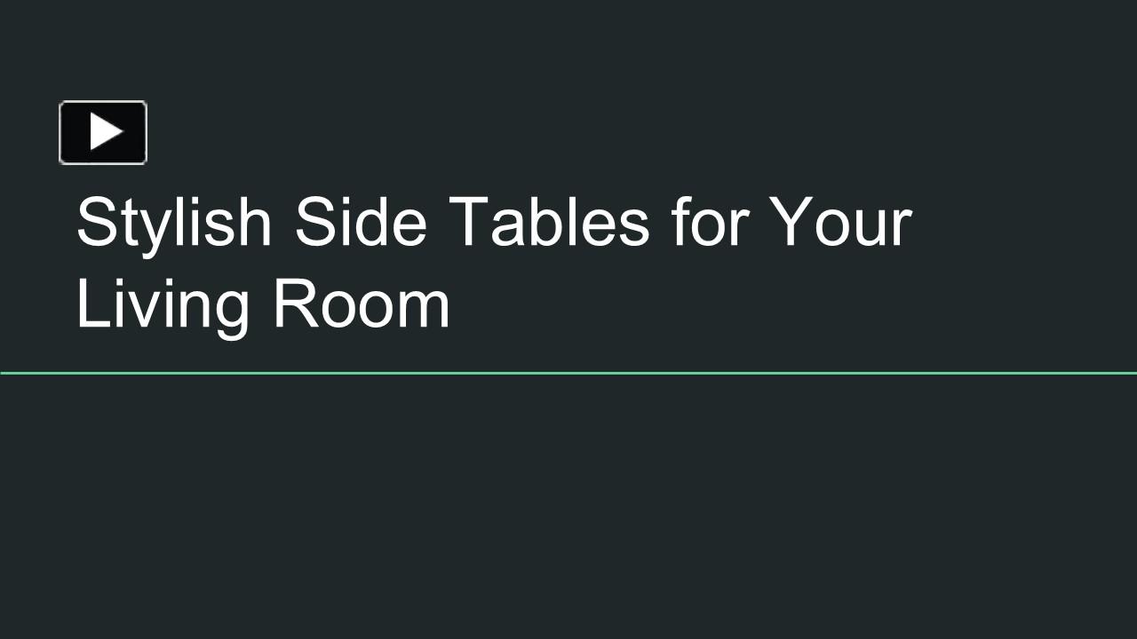 PPT – Stylish Side Tables for Your Living Room PowerPoint presentation ...