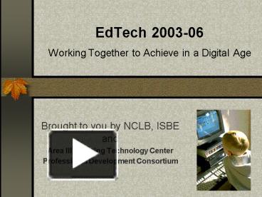 EdTech 200306 Working Together to Achieve in a Digital Age presentation ...