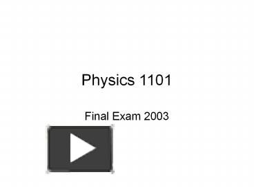 Physics 1101 presentation | free to download