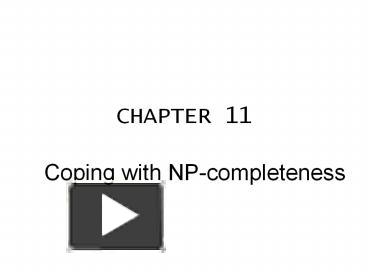 PPT – Coping with NP-completeness PowerPoint presentation | free to ...