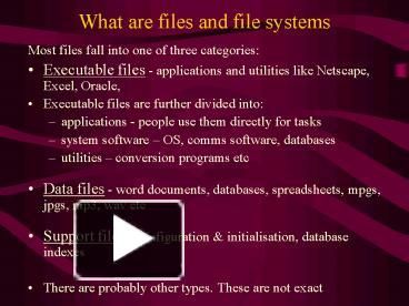 PPT – What are files and file systems PowerPoint presentation | free to ...