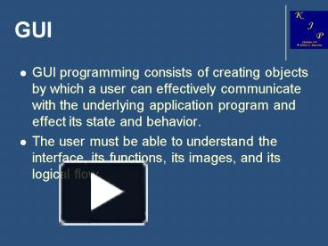 PPT – GUI PowerPoint presentation | free to view - id: a4bdd-NWQxN