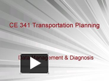 CE 341 Transportation Planning presentation | free to view