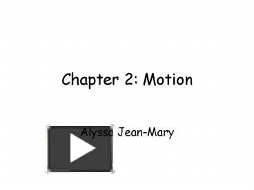 PPT – Chapter 2: Motion PowerPoint presentation | free to view - id ...