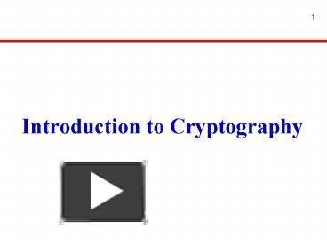 Introduction to Cryptography presentation | free to view