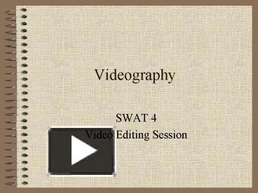 Videography presentation | free to view