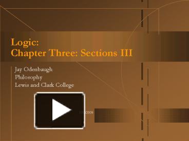 PPT – Logic: Chapter Three: Sections III PowerPoint presentation | free ...
