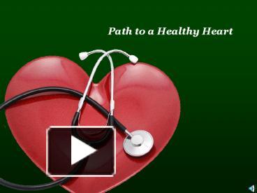 PPT – Path to a Healthy Heart PowerPoint presentation | free to ...
