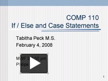 PPT – COMP 110 If Else and Case Statements PowerPoint presentation ...