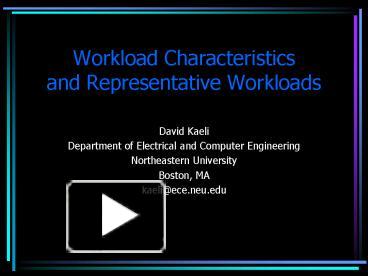 Workload Characteristics and Representative Workloads presentation ...